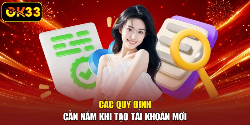 Các quy định cần nắm khi tạo tài khoản mới