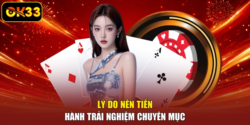 Lý do nên tiến hành trải nghiệm chuyên mục