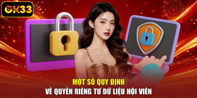Một số quy định về quyền riêng tư dữ liệu hội viên