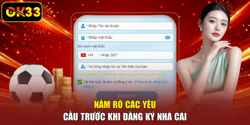 Nắm rõ các yêu cầu trước khi đăng ký nhà cái