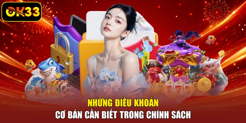 Những điều khoản cơ bản cần biết trong chính sách