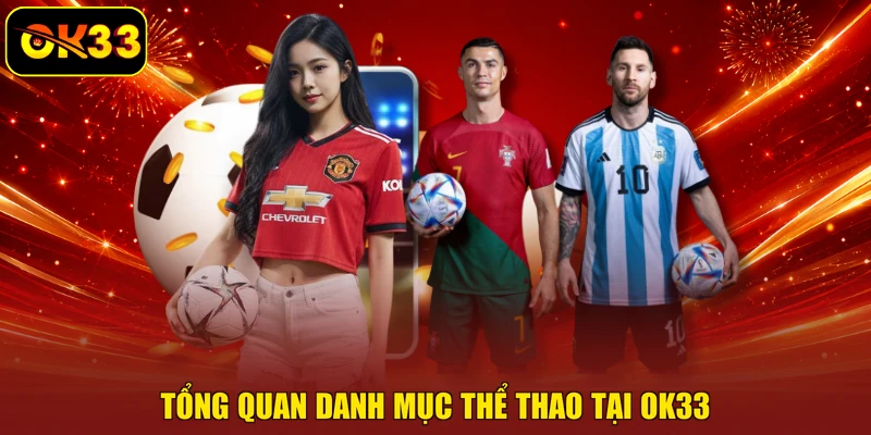 Tổng quan danh mục thể thao tại OK33