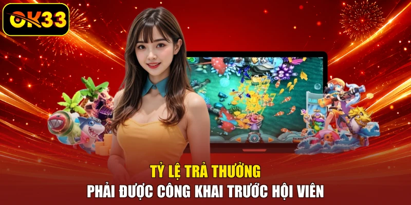 Tỷ lệ trả thưởng phải được công khai trước hội viên