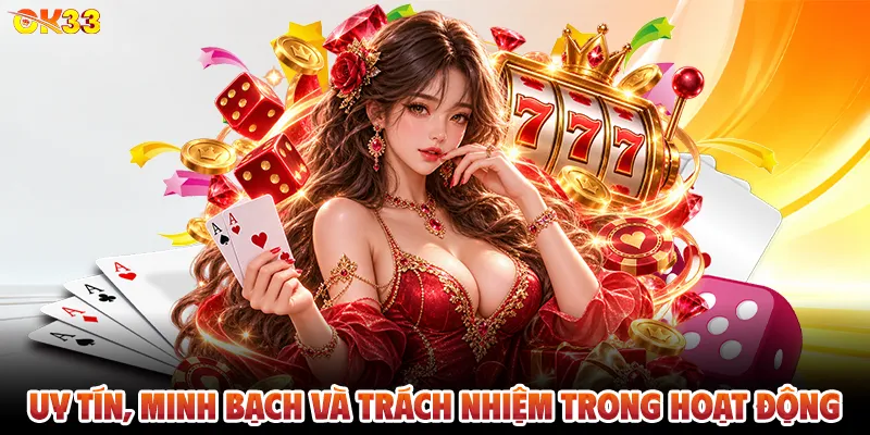 Uy Tín, Minh Bạch Và Trách Nhiệm Trong Hoạt Động